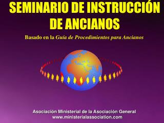 SEMINARIO DE INSTRUCCIÓN DE ANCIANOS