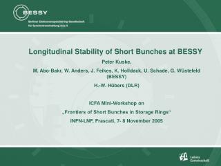 Longitudinal Stability of Short Bunches at BESSY Peter Kuske,