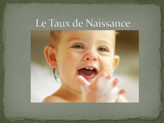 Le Taux de Naissance