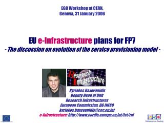 EGO Workshop at CERN, Geneva, 31 January 2006