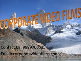 Premium services offered by Corporate Video Films in Delhi