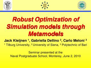 Robust Optimization of Simulation models through Metamodels
