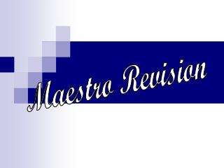 Maestro Revision