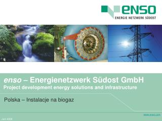 enso – Energienetzwerk Südost GmbH Project development energy solutions and infrastructure