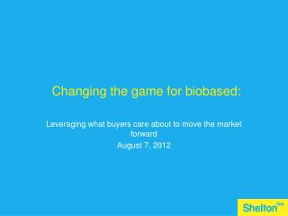 Leveraging what buyers care about to move the market forward August 7, 2012