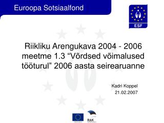Riikliku Arengukava 2004 - 2006 meetme 1.3 “Võrdsed võimalused tööturul” 2006 aasta seirearuanne