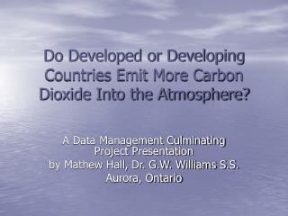 Do Developed or Developing Countries Emit More Carbon Dioxide Into the Atmosphere?