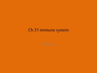 Ch 31 immune system