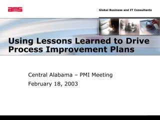 Using Lessons Learned to Drive Process Improvement Plans