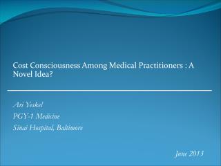 Cost Consciousness Among Medical Practitioners : A Novel Idea?