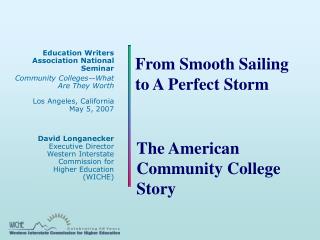 From Smooth Sailing to A Perfect Storm