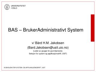 BAS – BrukerAdministrativt System