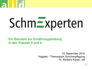 Ein Baustein zur Ernährungsbildung in den Klassen 5 und 6 13. September 2010