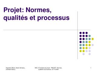 Projet: Normes, qualités et processus