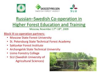 Block III co-operation partners: Moscow State Forest University