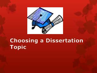 Choosing a Dissertation Topic