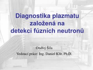 Diagnostika plazmatu založená na detekci fúzních neutronů