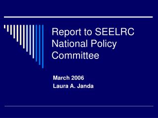 Report to SEELRC National Policy Committee