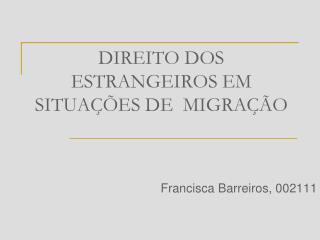 DIREITO DOS ESTRANGEIROS EM SITUAÇÕES DE MIGRAÇÃO