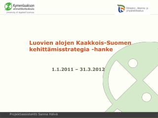 Luovien alojen Kaakkois-Suomen 	kehittämisstrategia -hanke