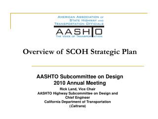 Overview of SCOH Strategic Plan AASHTO Subcommittee on Design 2010 Annual Meeting