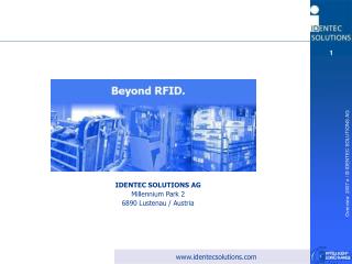 IDENTEC SOLUTIONS AG Millennium Park 2 6890 Lustenau / Austria