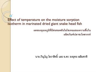 Effect of temperature on the moisture sorption isotherm in marinated dried giant snake head fish