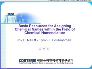 Basic Resources for Assigning Chemical Names within the Field of Chemical Nomenclature