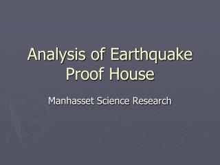 Analysis of Earthquake Proof House