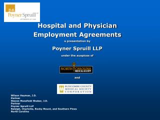 Hospital and Physician Employment Agreements a presentation by Poyner Spruill LLP
