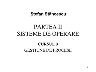 PARTEA II SISTEME DE OPERARE