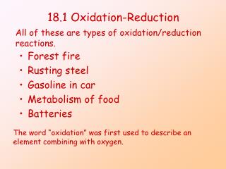 Forest fire Rusting steel Gasoline in car Metabolism of food Batteries