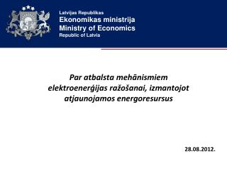 Par atbalsta mehānismiem elektroenerģijas ražošanai, izmantojot atjaunojamos energoresursus