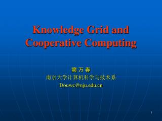 Knowledge Grid and Cooperative Computing