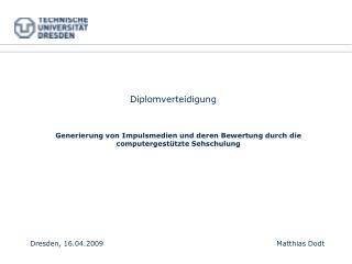 Generierung von Impulsmedien und deren Bewertung durch die computergestützte Sehschulung