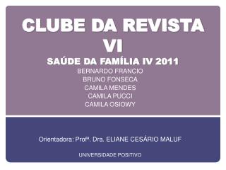 CLUBE DA REVISTA VI SAÚDE DA FAMÍLIA IV 2011