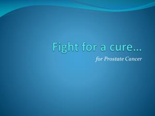 Fight for a cure…