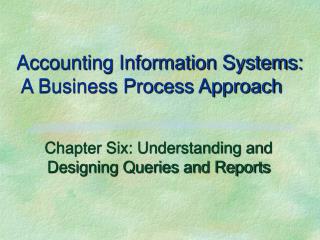 Accounting Information Systems: A Business Process Approach