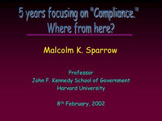 Professor John F. Kennedy School of Government Harvard University 8 th February, 2002