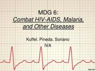 MDG 6: Combat HIV-AIDS, Malaria, and Other Diseases
