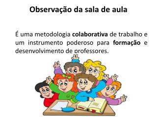 Observação da sala de aula