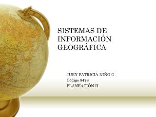 SISTEMAS DE INFORMACIÓN GEOGRÁFICA