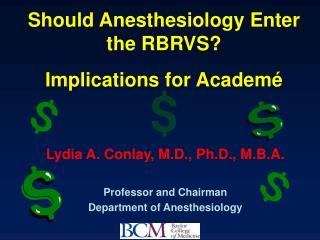 Should Anesthesiology Enter the RBRVS? Implications for Academé