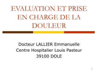 EVALUATION ET PRISE EN CHARGE DE LA DOULEUR