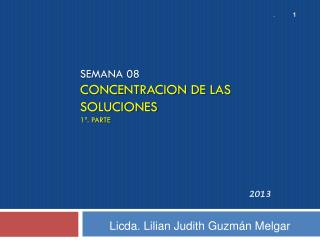 Semana 08 CONCENTRACION DE LAS SOLUCIONES 1ª. Parte