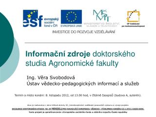 Informační zdroje doktorského studia Agronomické fakulty