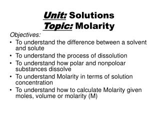 Objectives: To understand the difference between a solvent and solute