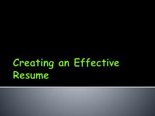 Creating an Effective Resume