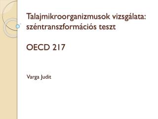 Talajmikroorganizmusok vizsgálata: széntranszformációs teszt OECD 217