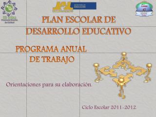 PLAN ESCOLAR DE DESARROLLO EDUCATIVO